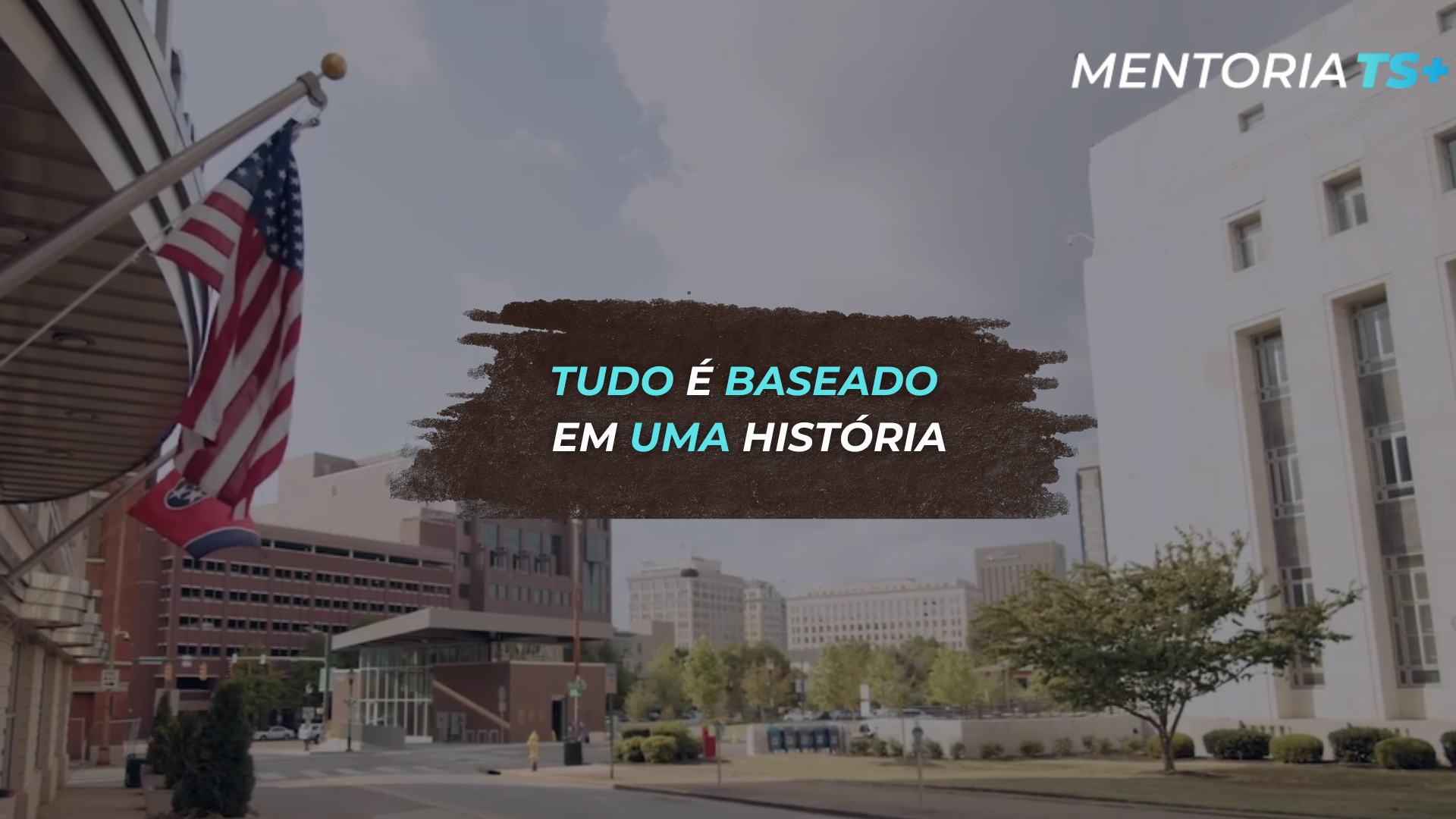 TUDO É BASEADO EM UMA HISTORIA
